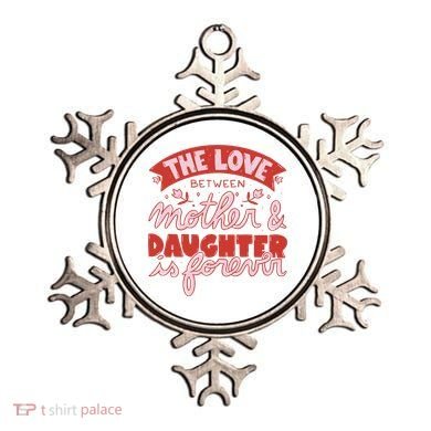 The Love Between Mother And Daughter Is Forever Ornament