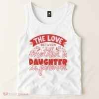 The Love Between Mother And Daughter Is Forever Tank Top thumb 2