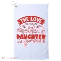 The Love Between Mother And Daughter Is Forever Golf Towel thumb 0