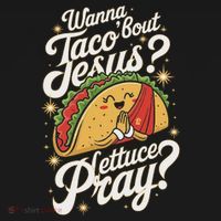 Taco Lovers Christian Humor Wanna Taco Bout Jesus Long Sleeve Shirt thumb 2