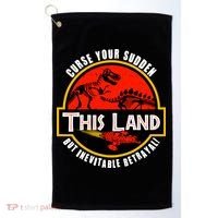 This Land Curse Your Sudden But Inevitable Betrayal Golf Towel thumb 0