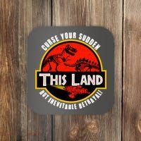 This Land Curse Your Sudden But Inevitable Betrayal Coaster thumb 0