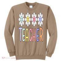 Teacher Life Daisy Flower PreK Kindergarten Teacher Team Sweatshirt thumb 0