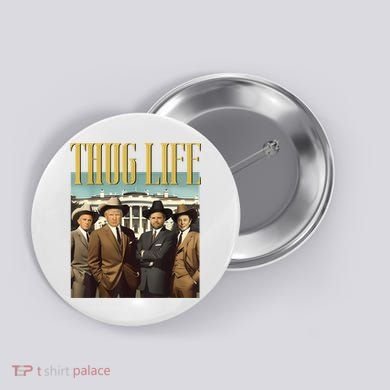 Thug Life Donald Trump Jd Vance Rfk Kennedy Elon Button