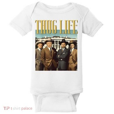 Thug Life Donald Trump Jd Vance Rfk Kennedy Elon Baby Bodysuit