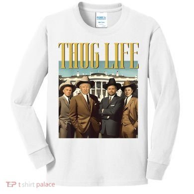 Thug Life Donald Trump Jd Vance Rfk Kennedy Elon Kids Long Sleeve Shirt