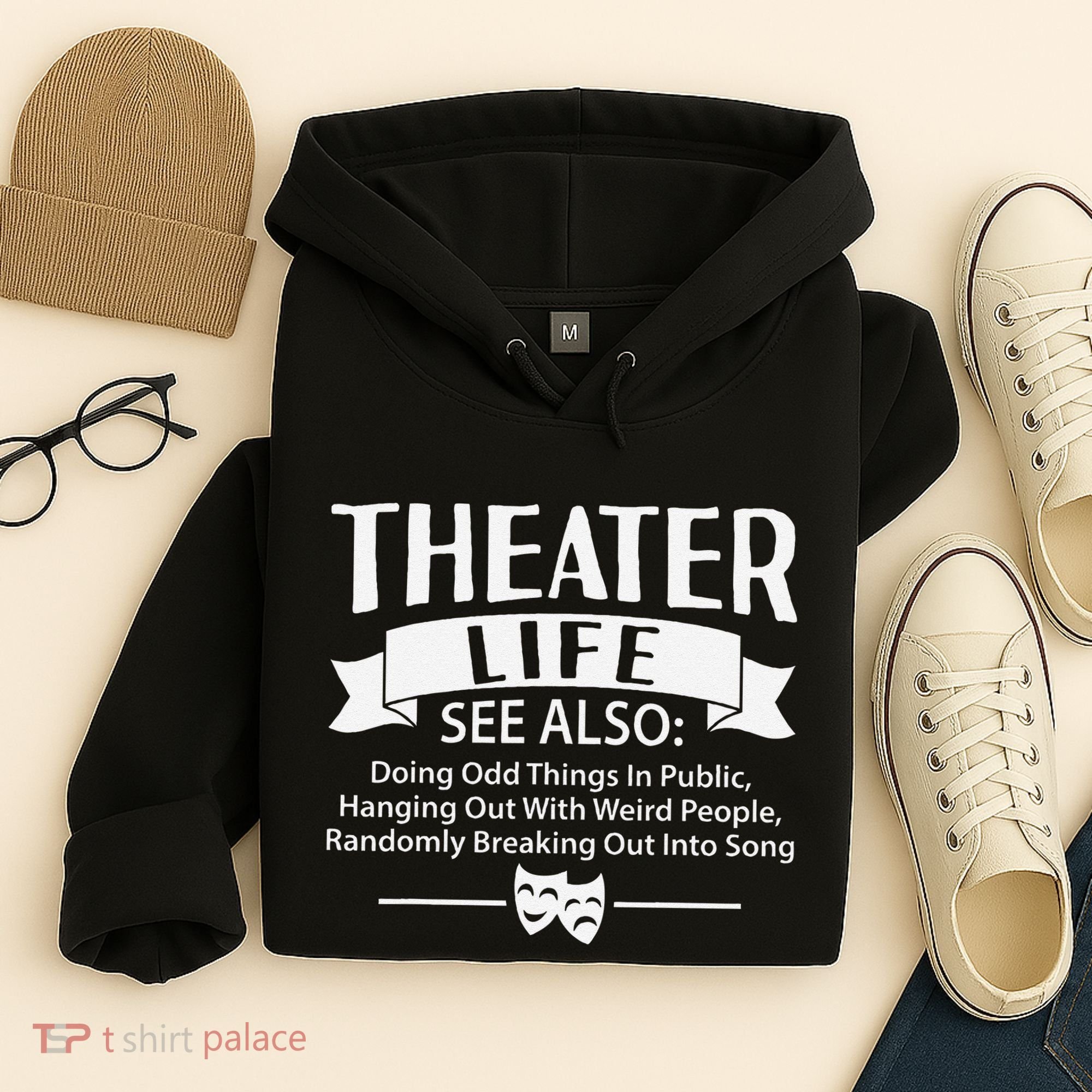 Theater Life Defination Musical Broadway Funny Novelty Hoodie