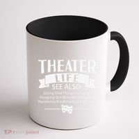 Theater Life Defination Musical Broadway Funny Novelty Coffee Mug thumb 1
