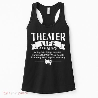 Theater Life Defination Musical Broadway Funny Novelty Women's Tank Top