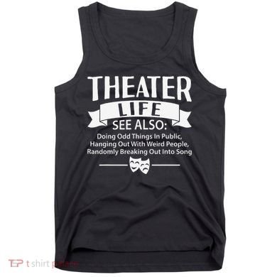 Theater Life Defination Musical Broadway Funny Novelty Tank Top