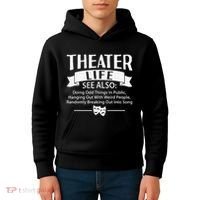 Theater Life Defination Musical Broadway Funny Novelty Kids Hoodie thumb 4