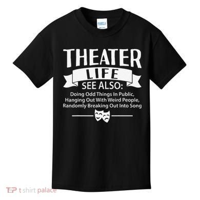 Theater Life Defination Musical Broadway Funny Novelty Kids T-Shirt