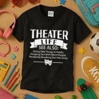 Theater Life Defination Musical Broadway Funny Novelty Kids T-Shirt thumb 3