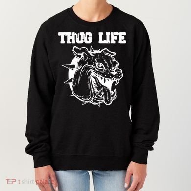 Thug Life Dog Women's Sweatshirt