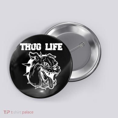 Thug Life Dog Button