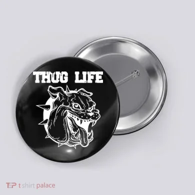 Thug Life Dog Button