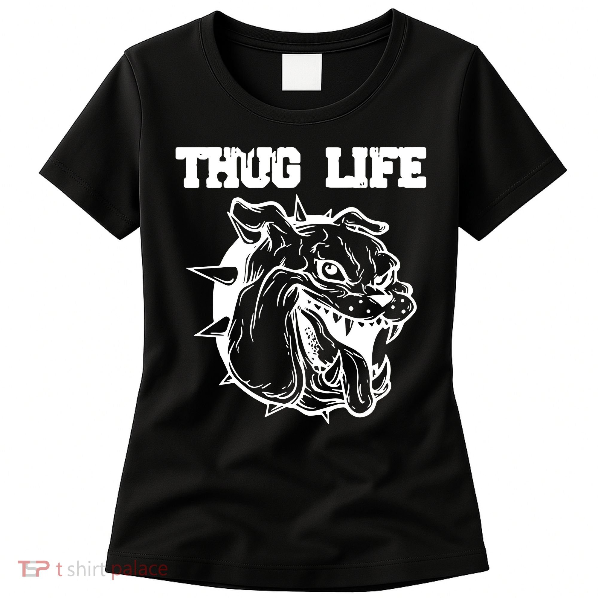 Thug Life Dog Women's T-Shirt