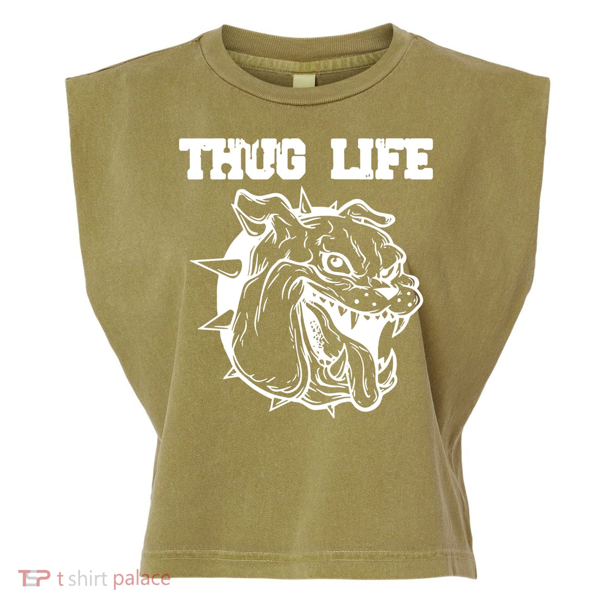 Thug Life Dog Garment-Dyed Women's Muscle Tee