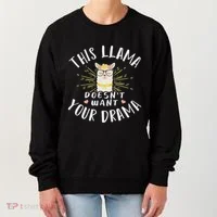 This Llama DoesnT Want Your Drama Women's Sweatshirt thumb 0