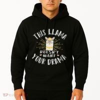 This Llama DoesnT Want Your Drama Hoodie thumb 2