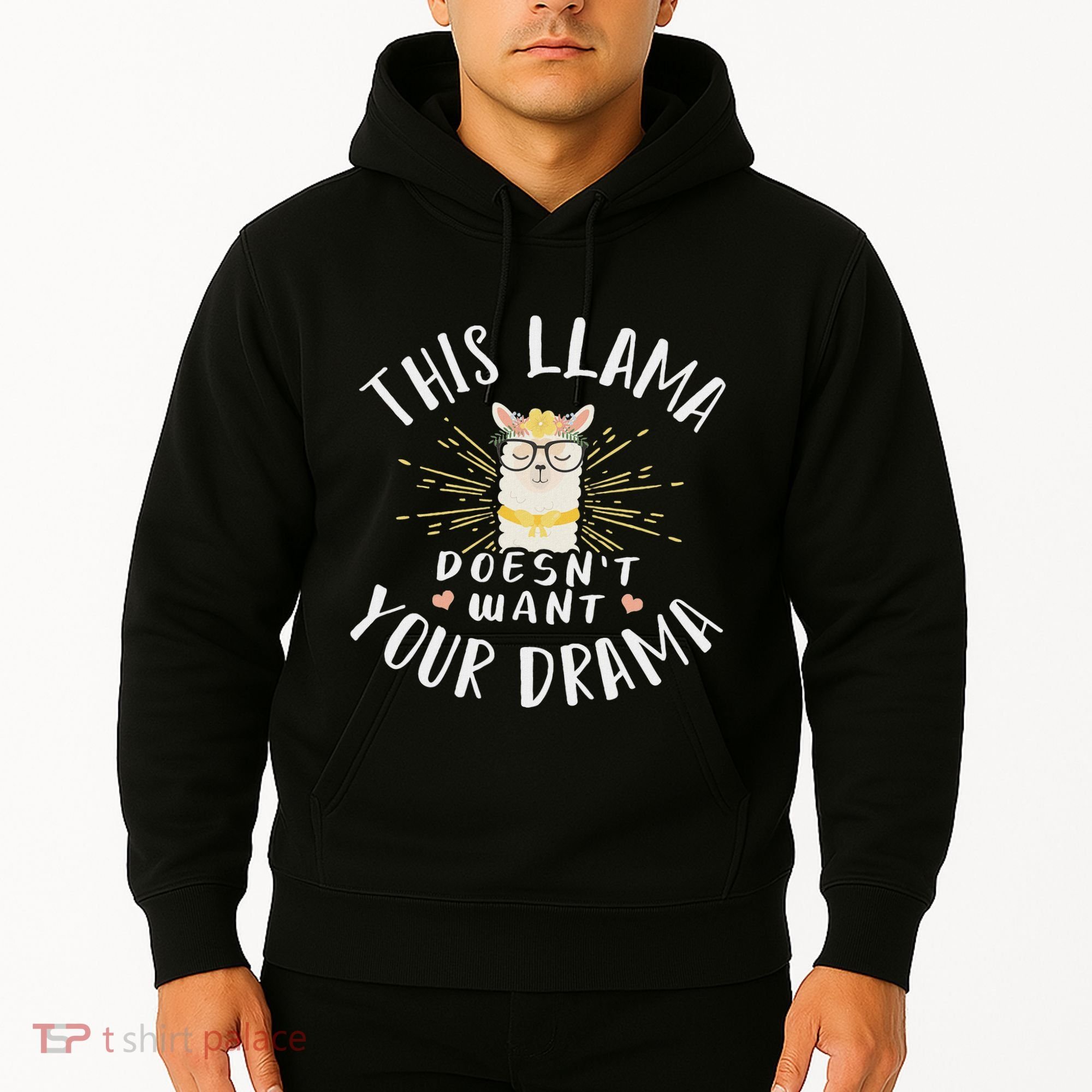 This Llama DoesnT Want Your Drama Hoodie