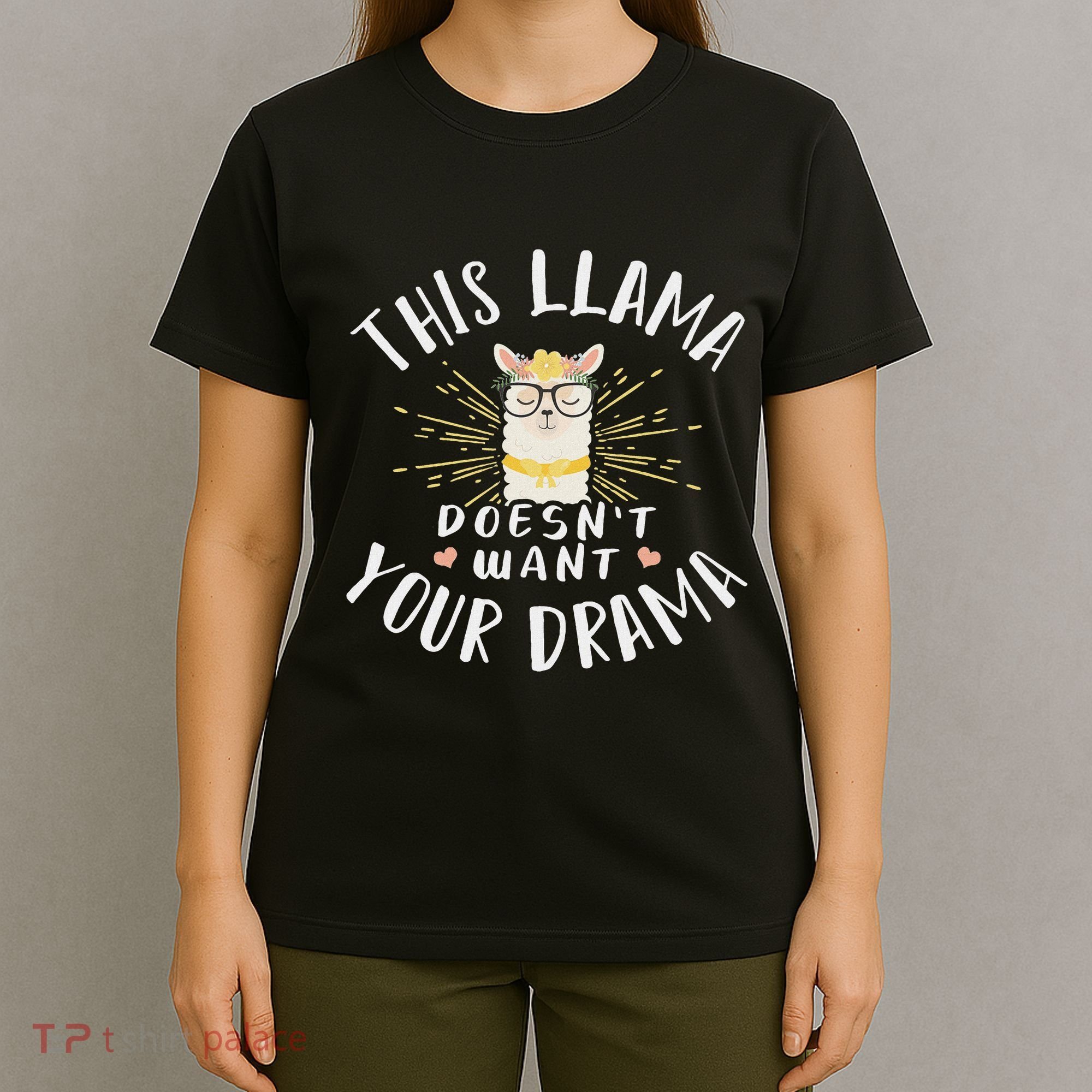 This Llama DoesnT Want Your Drama T-Shirt
