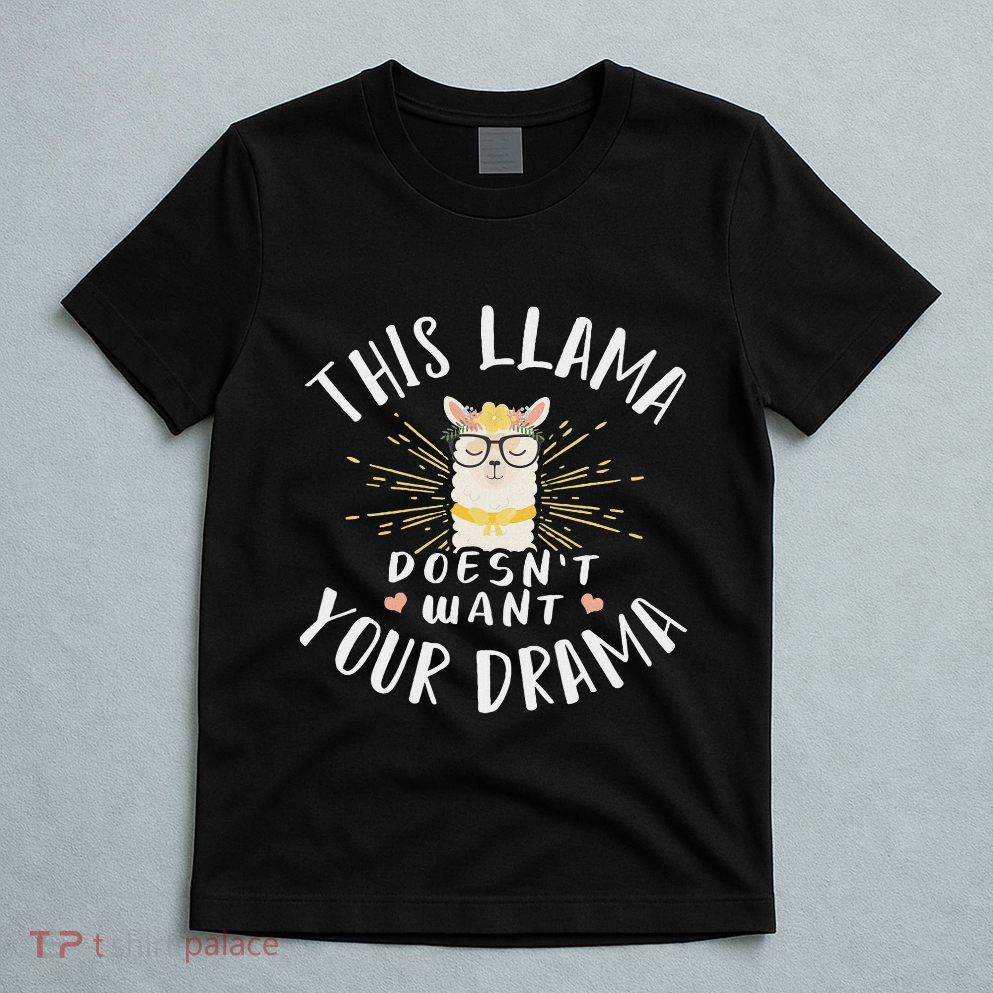 This Llama DoesnT Want Your Drama T-Shirt