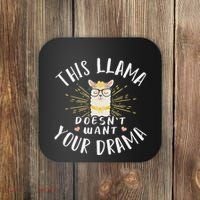 This Llama DoesnT Want Your Drama Coaster thumb 0