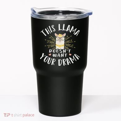 This Llama DoesnT Want Your Drama Tumbler