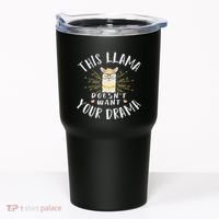 This Llama DoesnT Want Your Drama Tumbler thumb 0