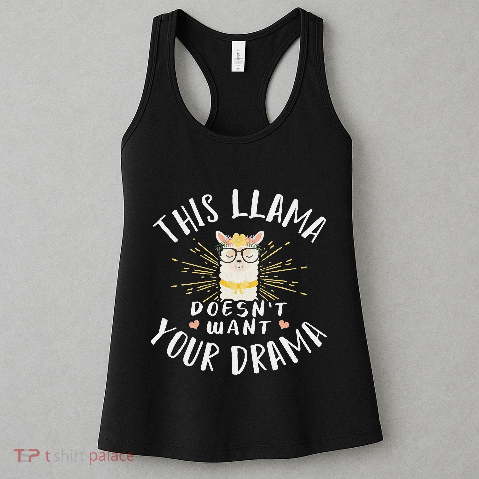 This Llama DoesnT Want Your Drama Women's Tank Top