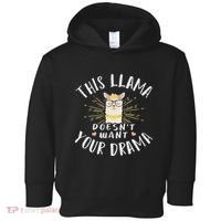 This Llama DoesnT Want Your Drama Toddler Hoodie thumb 0