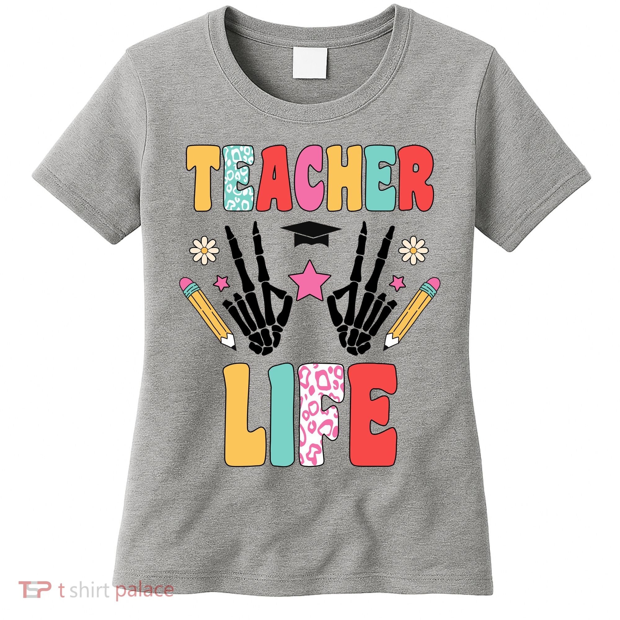 Teacher Life Fun School Women's T-Shirt