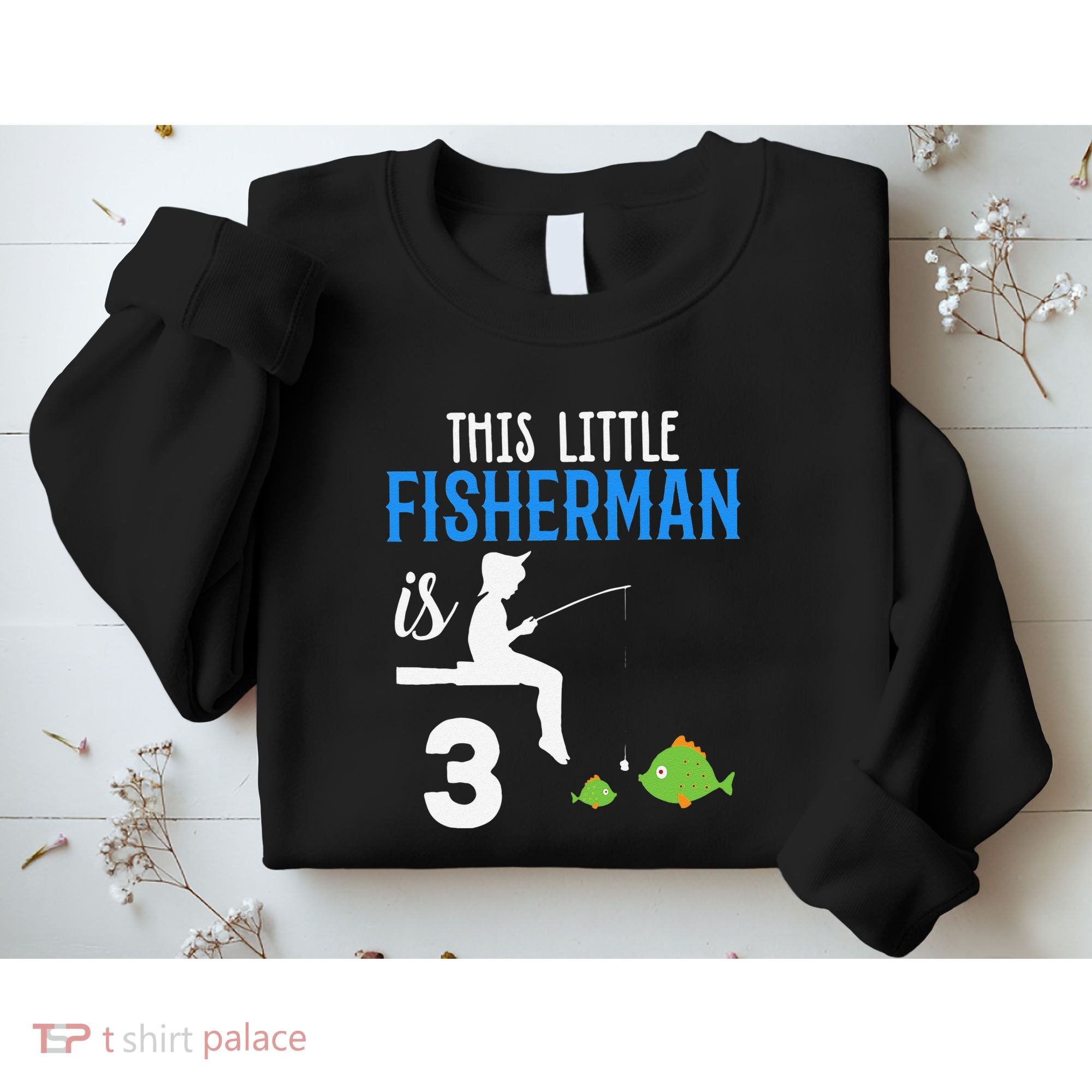 This Little Fisherman Is 3 Rd Cute Birthday Gift Sweatshirt