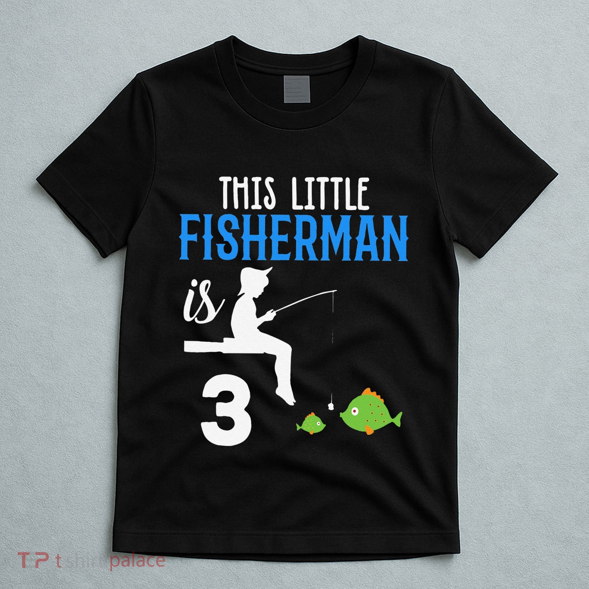 This Little Fisherman Is 3 Rd Cute Birthday Gift T-Shirt