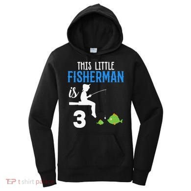 This Little Fisherman Is 3 Rd Cute Birthday Gift Women's Hoodie