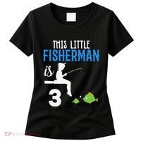 This Little Fisherman Is 3 Rd Cute Birthday Gift Women's T-Shirt thumb 0