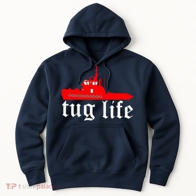 TUG LIFE funny tugboat Hoodie