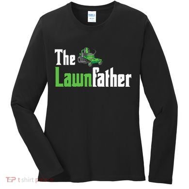 The Lawnfather Funny Lawn Mowing Women's Long Sleeve Shirt