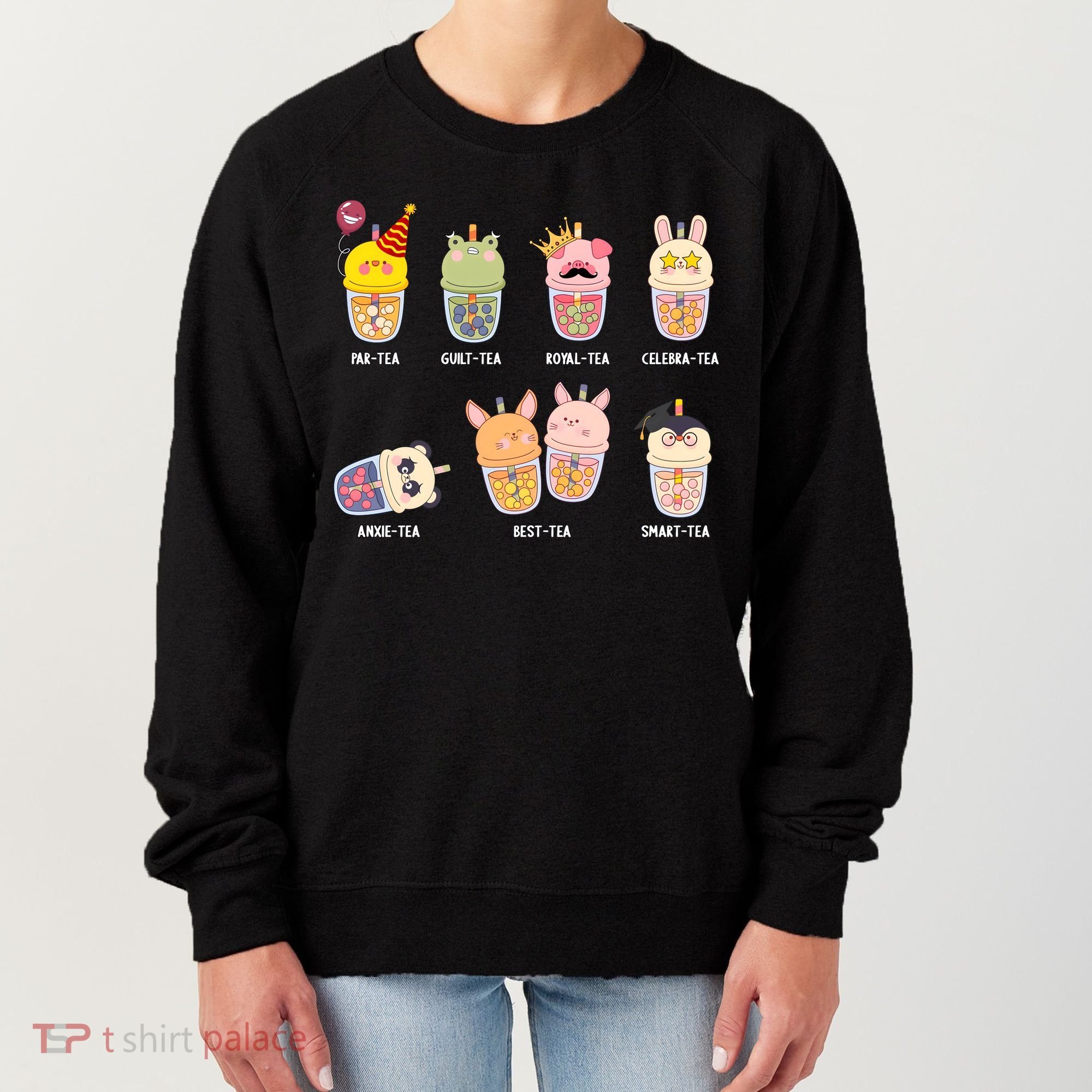 Tea Life Funny Cute Milk Tea Cup Milk Tea Lover Humorous Puns Women's Sweatshirt