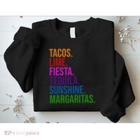 Tacos Lime Fiesta Tequila Sunshine Margaritas Cindo De Mayo Sweatshirt thumb 2
