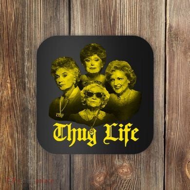Thug Life Golden Coaster