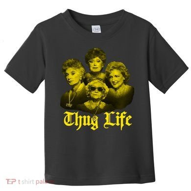 Thug Life Golden Toddler T-Shirt