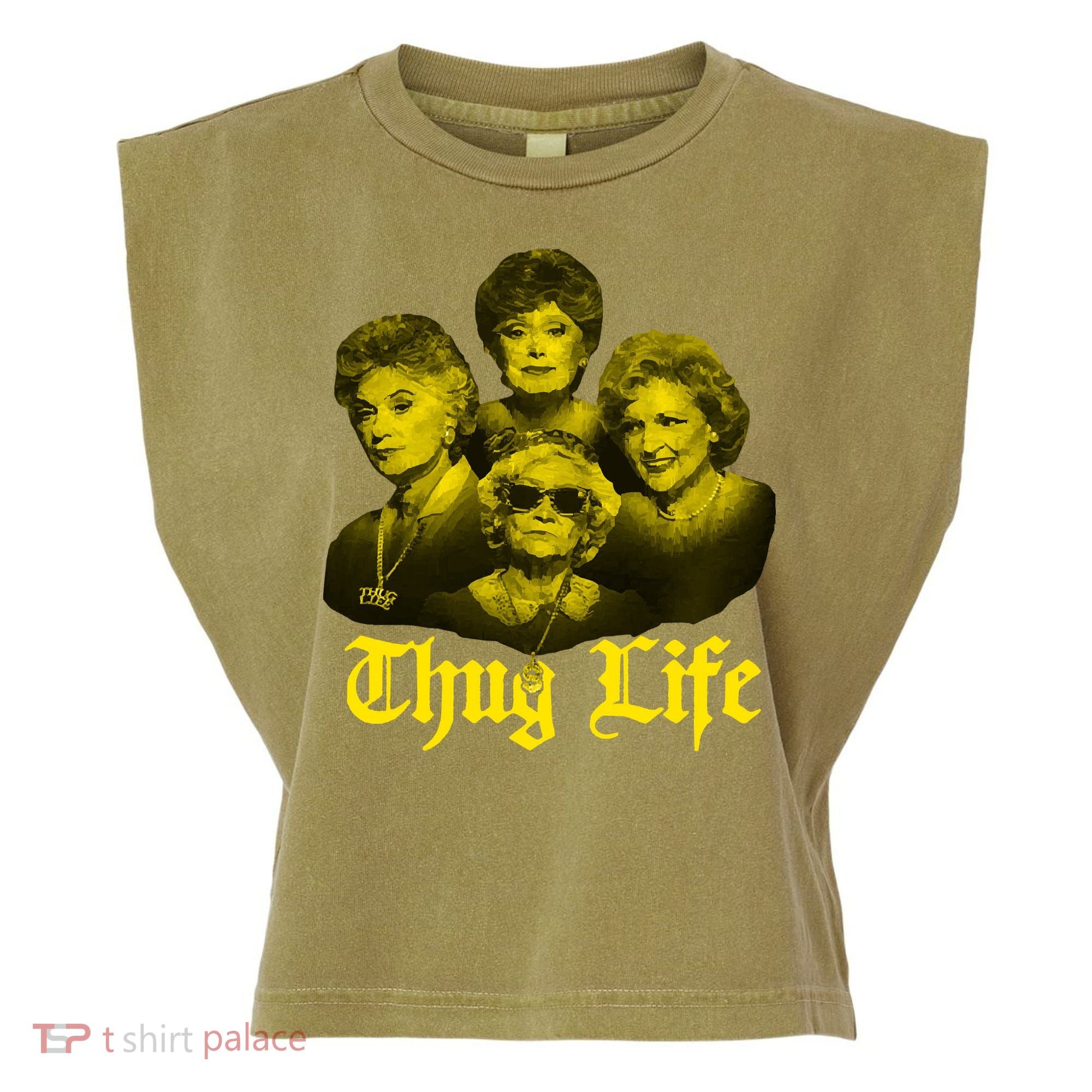 Thug Life Golden Garment-Dyed Women's Muscle Tee