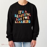 Teacher Life Gift Its A Beautiful Day Women's Sweatshirt thumb 0
