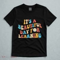 Teacher Life Gift Its A Beautiful Day T-Shirt thumb 5