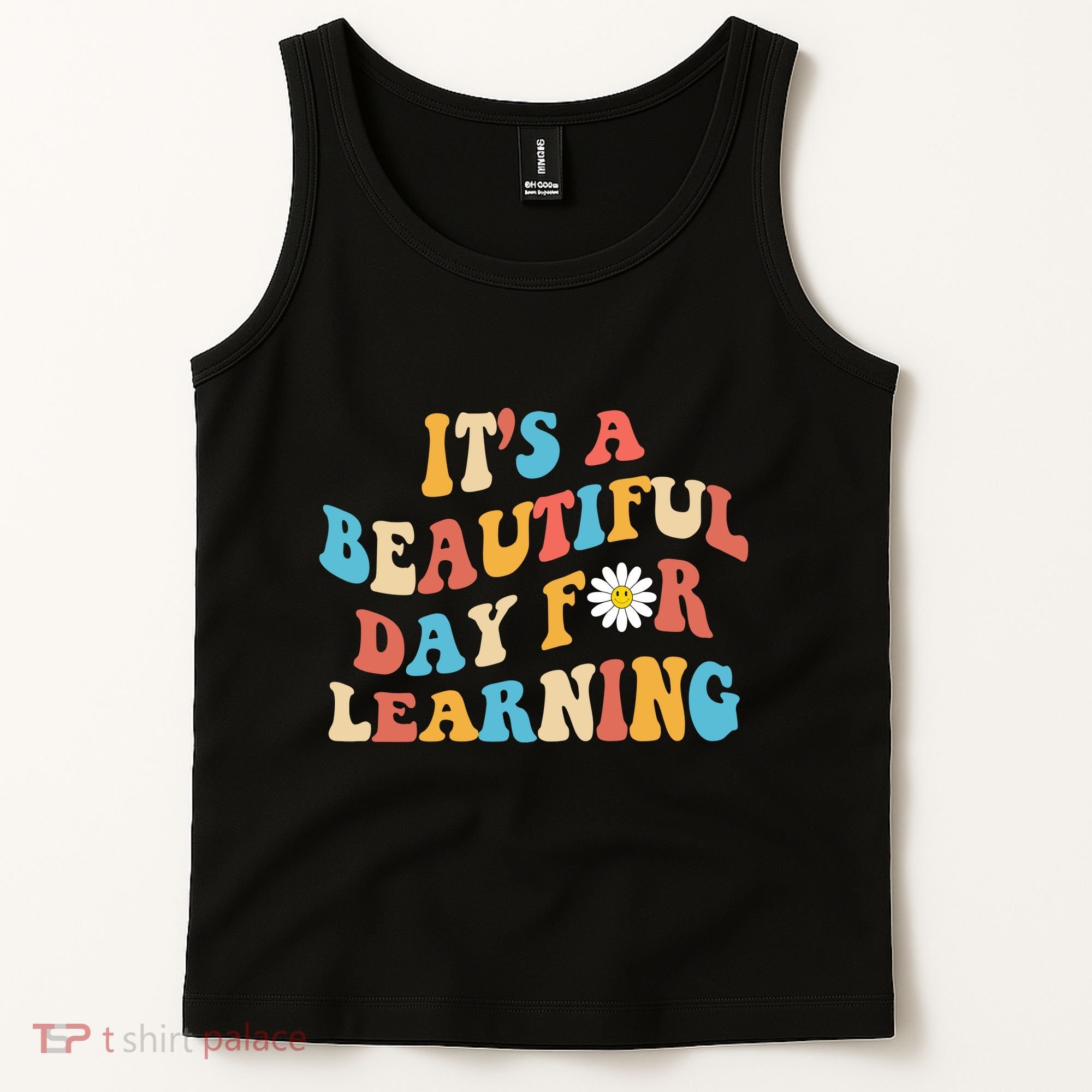 Teacher Life Gift Its A Beautiful Day Tank Top