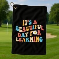 Teacher Life Gift Its A Beautiful Day Golf Towel thumb 1