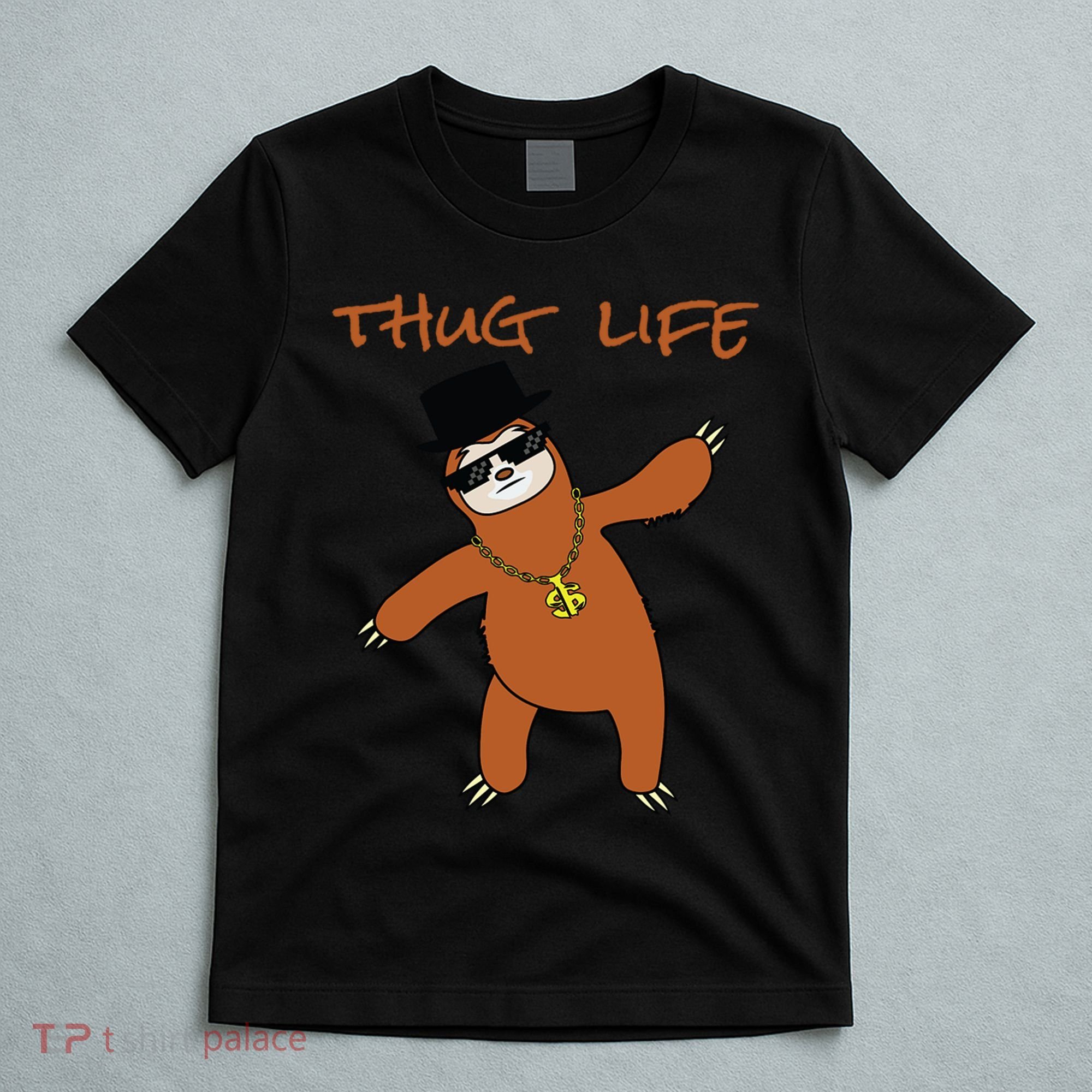 Thug Life Gangsta Sloth T-Shirt