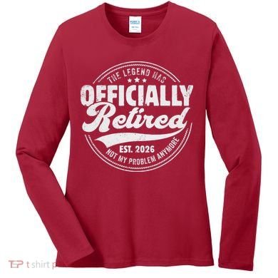 The Legend Has Officially Retired EST 2026 Emblem Women's Long Sleeve Shirt
